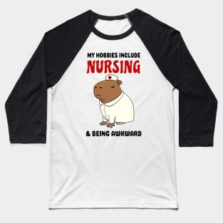 My hobbies include Nursing and being awkward Capybara Baseball T-Shirt